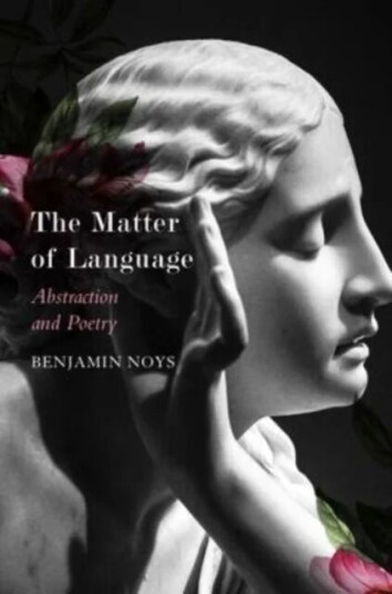 The Matter Of Language - Abstraction And Poetry Av Benjamin Noys The Matter Of Language - Abstraction And Poetry Av Benjamin Noys