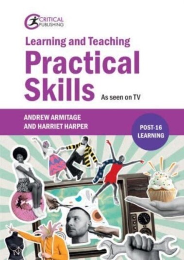 Learning and Teaching Practical Skills As seen on TV Learning and Teaching Practical Skills As seen on TV