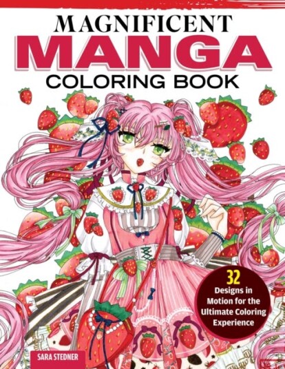 Magnificent Manga Coloring Book  32 Designs in Motion for the Ultimate Coloring Experience