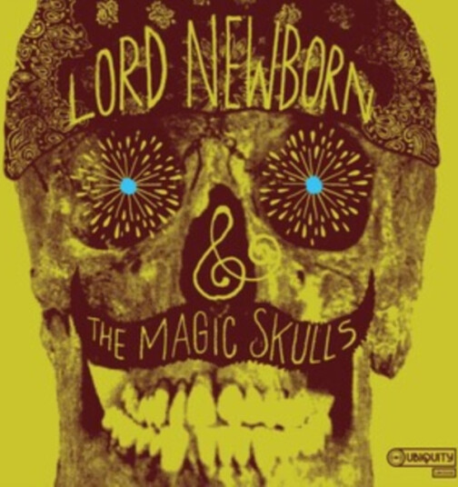 Lord Newborn & The Magic Skulls Lord Newborn & The Magic Skulls CD Lord Newborn & The Magic Skulls Lord Newborn & The Magic Skulls CD