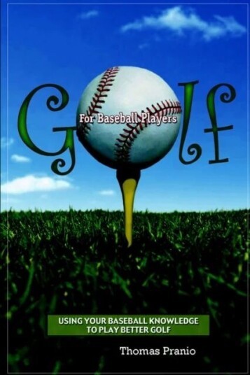 Golf For Baseball Players Av Thomas Pranio Golf For Baseball Players Av Thomas Pranio