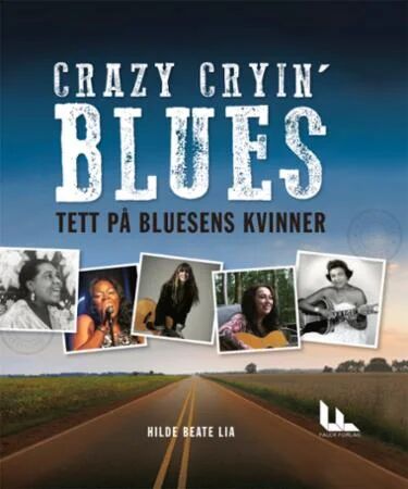 Crazy Cryin' Blues Av Hilde Beate Lia