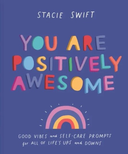 You Are Positively Awesome av Stacie Swift