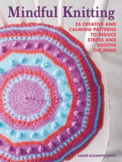 Mindful Knitting Av Chloe Elizabeth Birch