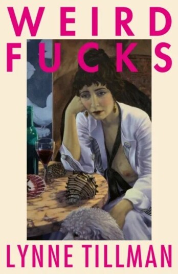 Weird Fucks Av Lynne Tillman Weird Fucks Av Lynne Tillman