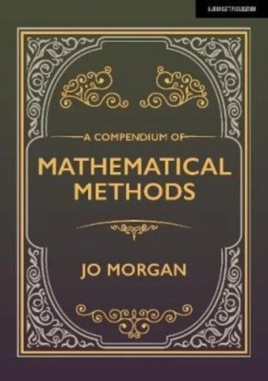 A Compendium Of Mathematical Methods Av Joanne Morgan