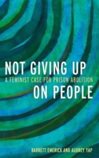Not Giving Up on People  A Feminist Case for Prison Abolition