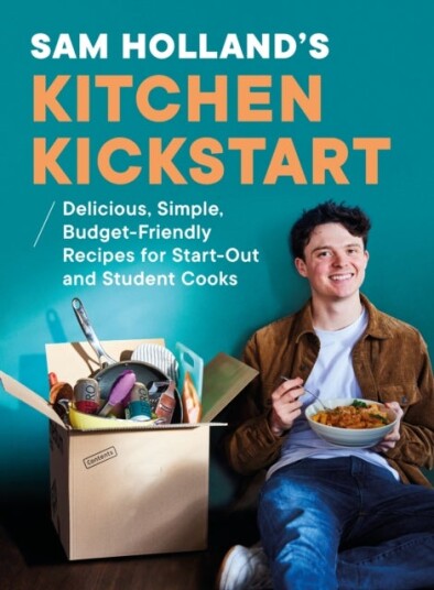 Sam Holland¿s Kitchen Kickstart