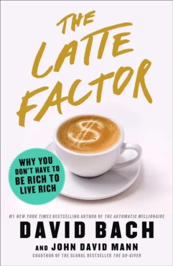 The Latte Factor Av David Bach, John David Mann