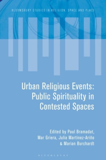 Urban Religious Events Public Spirituality in Contested Spaces