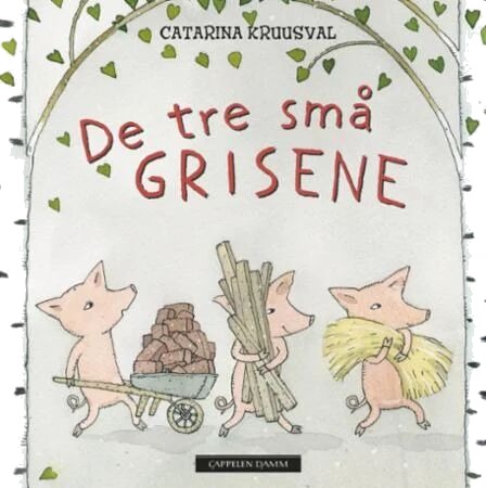 De Tre Små Grisene Av Catarina Kruusval De Tre Små Grisene Av Catarina Kruusval