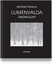 Takala Antero Lumenvaloa - Snowlight