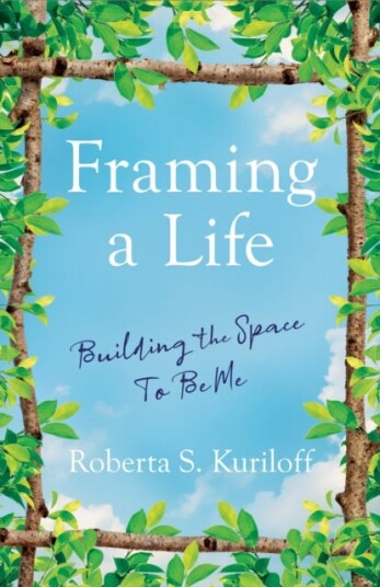 Framing A Life Av Roberta S. Kuriloff
