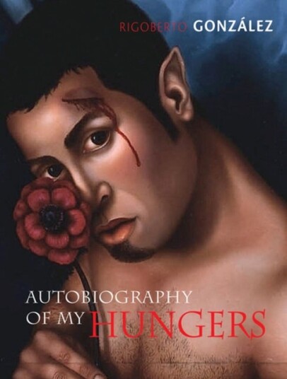 Autobiography of My Hungers Autobiography of My Hungers