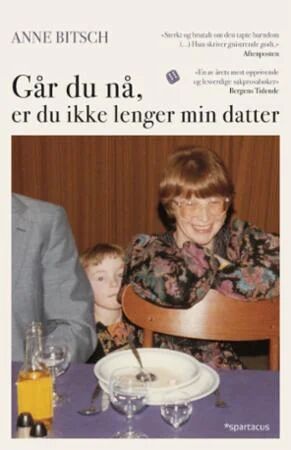 Går du nå, er du ikke lenger min datter av Anne Bitsch - Historisk dokumentar