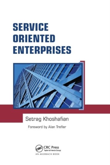 Service Oriented Enterprises Av Setrag (Pegasystems Inc Cambridge Massachusetts Usa) Khoshafian