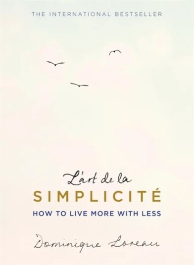 L'Art De La Simplicite (The English Edition) Av Dominique Loreau