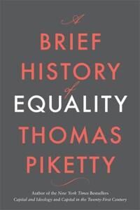 A Brief History Of Equality Av Thomas Piketty A Brief History Of Equality Av Thomas Piketty