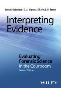 Interpreting Evidence Av Bernard (Massey University) Robertson, G. A. Vignaux, Charles E. H. Berger