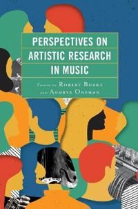 Burke, Robert Perspectives on Artistic Research in Music (1498544835)