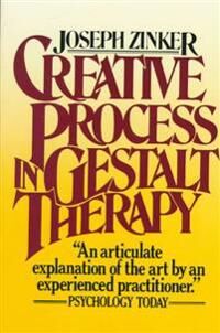 Creative Process In Gestalt Therapy Av Joseph Zinker