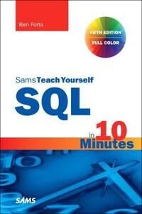 Sql In 10 Minutes A Day, Sams Teach Yourself Av Ben Forta Sql In 10 Minutes A Day, Sams Teach Yourself Av Ben Forta