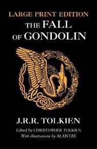 The Fall Of Gondolin Av J. R. R. Tolkien