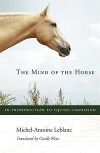 The Mind Of The Horse Av Michel-Antoine Leblanc The Mind Of The Horse Av Michel-Antoine Leblanc