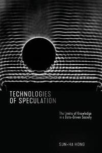 Technologies Of Speculation Av Sun-Ha Hong