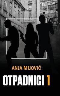 Mijovic Anja Otpadnici 1