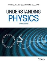 Understanding Physics Av Michael M. Mansfield, Colm (University College Cork) O'Sullivan