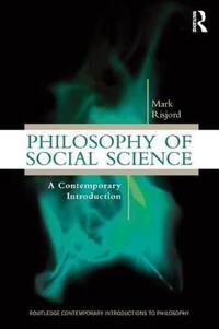 Risjord, Mark Philosophy of Social Science Risjord, Mark Philosophy of Social Science