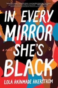 Ákínmádé Åkerström Lolá In Every Mirror She's Black
