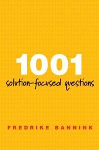 1001 Solution-Focused Questions Av Fredrike Bannink