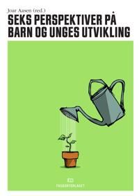 Seks Perspektiver På Barn Og Unges Utvikling