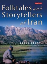 Friedl Erika Folktales and Storytellers of Iran