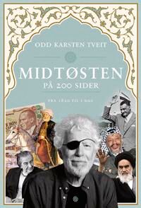 Midtøsten På 200 Sider Av Odd Karsten Tveit Midtøsten På 200 Sider Av Odd Karsten Tveit