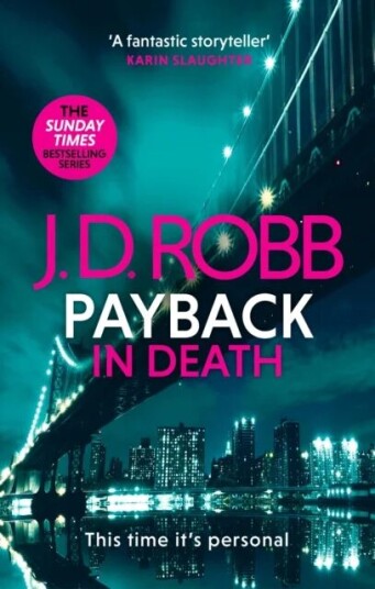 Payback In Death: An Eve Dallas Thriller (In Death 57) Av J. D. Robb