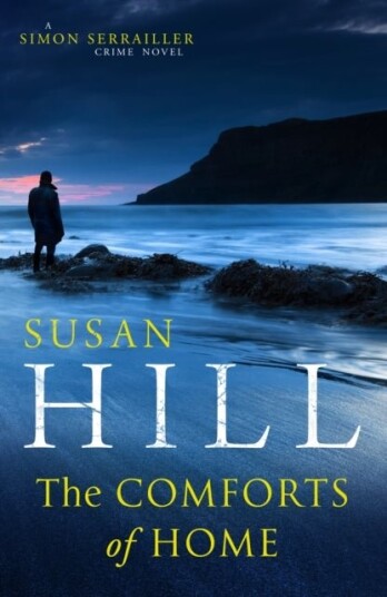 The Comforts of Home: Simon Serrailler Book 9 The Comforts of Home: Simon Serrailler Book 9