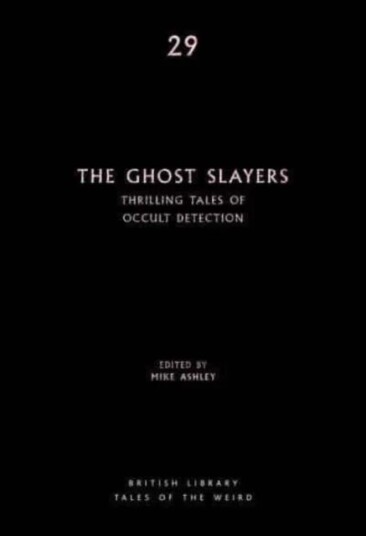 The Ghost Slayers Av Mike Ashley The Ghost Slayers Av Mike Ashley