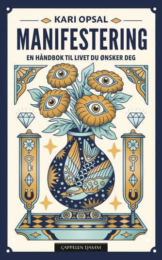 Manifestering en håndbok til livet du ønsker deg