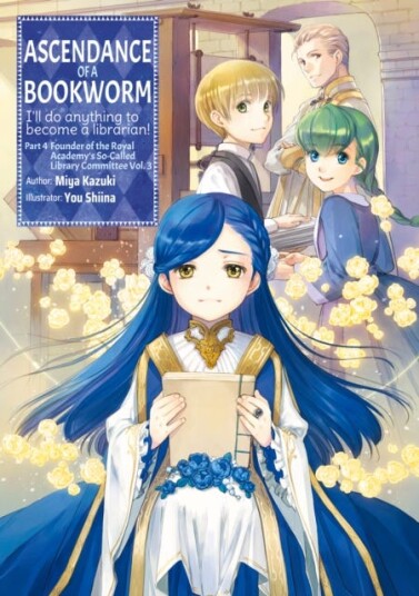 Ascendance Of A Bookworm: Part 4 Volume 3 Av Miya Kazuki Ascendance Of A Bookworm: Part 4 Volume 3 Av Miya Kazuki