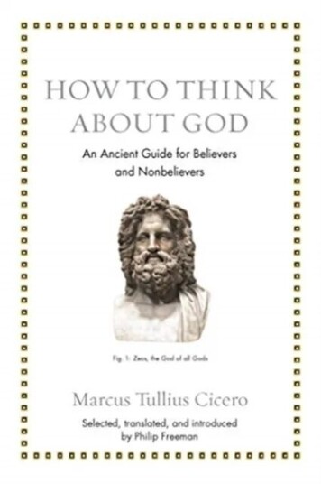 How To Think About God Av Marcus Tullius Cicero