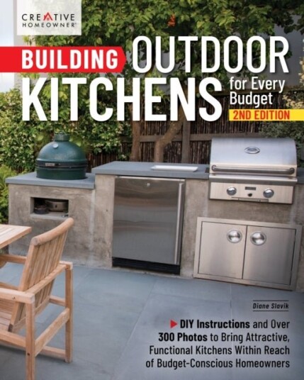 Building Outdoor Kitchens for Every Budget 2nd Edition