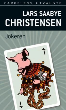 Jokeren Av Lars Saabye Christensen
