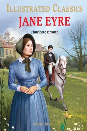 Illustrated Classics: Jane Eyre Illustrated Classics: Jane Eyre