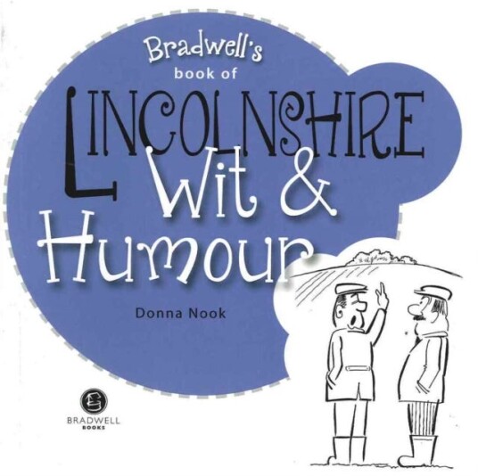 Lincolnshire Wit & Humour Lincolnshire Wit & Humour
