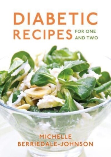 Diabetic Recipes For One And Two Av Michelle Berriedale-Johnson