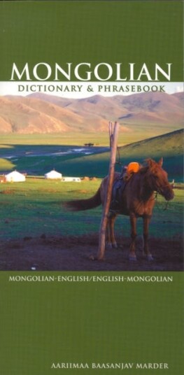 Mongolian-English / English-Mongolian Dictionary & Phrasebook Av Aariimaa Baasanjav Marder Mongolian-English / English-Mongolian Dictionary & Phrasebook Av Aariimaa Baasanjav Marder