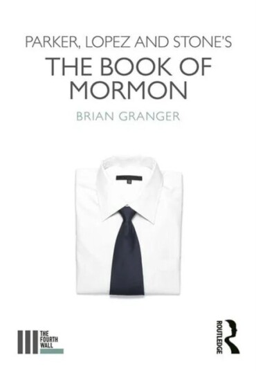 Parker, Lopez And Stone'S The Book Of Mormon Av Brian Granger